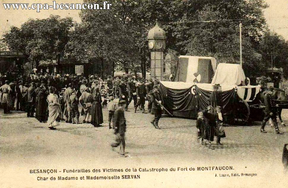 BESANÇON - Funérailles des Victimes de la Catastrophe du Fort de MONTFAUCON. Char de Madame et Mademoiselle SERVAN